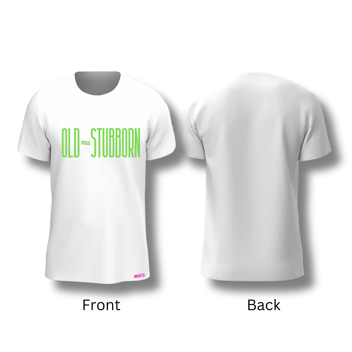 Old & Stubborn Tee (Variations)