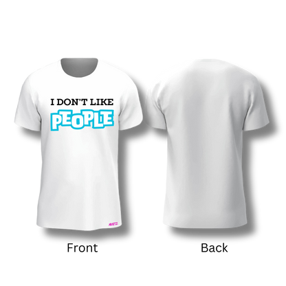 I Don't Like People Tee (Variations)