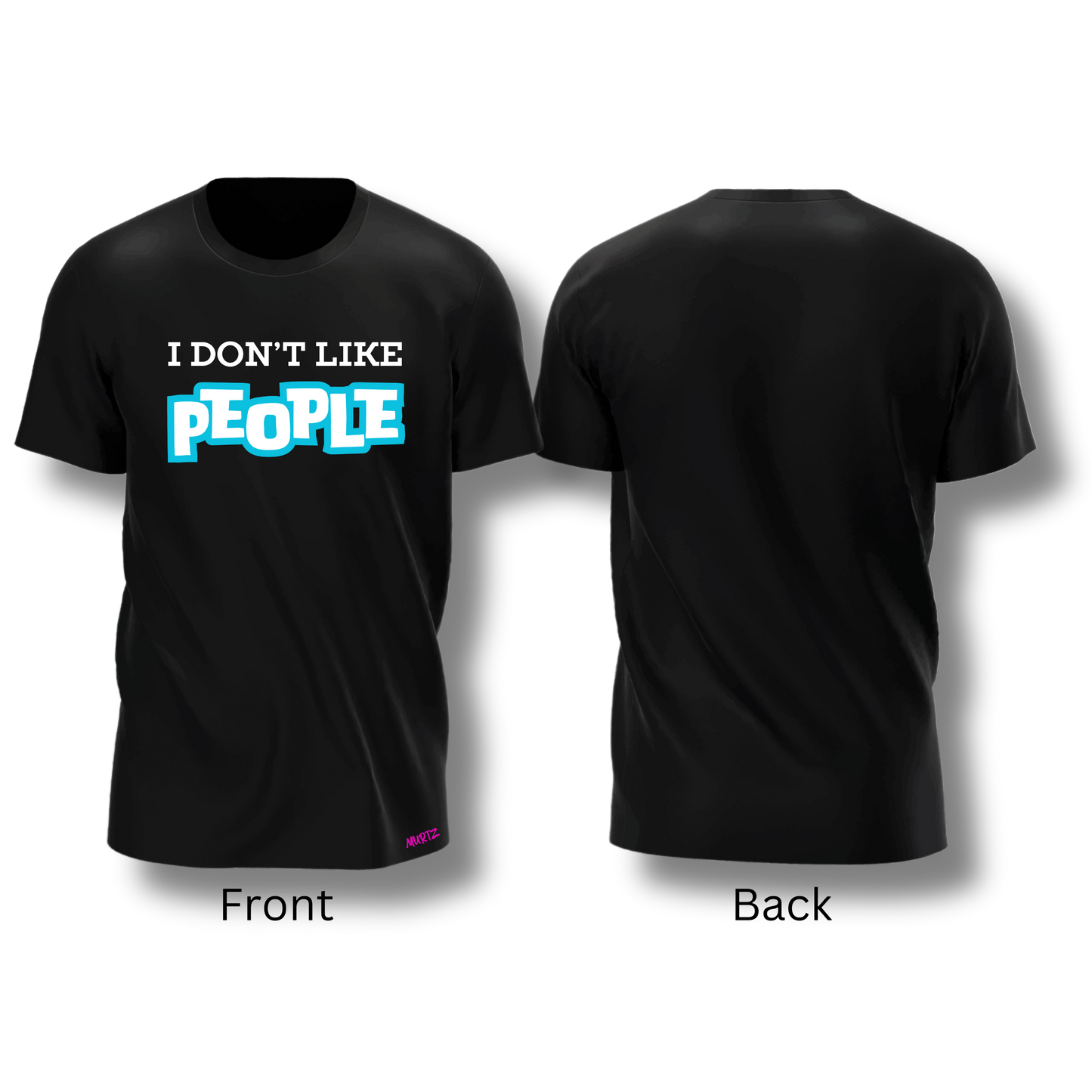 I Don't Like People Tee (Variations)