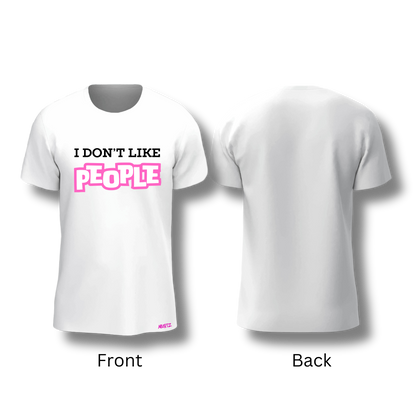 I Don't Like People Tee (Variations)