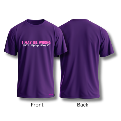 I May Be Wrong Tee (Variations)